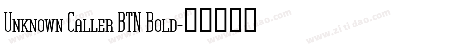 Unknown Caller BTN Bold字体转换
